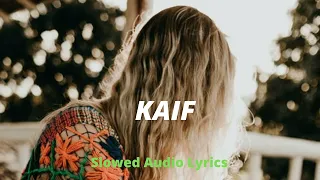 ZAWANBEATS KAIF Slowed+Reverb | Slowed Audio Lyrics