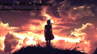 Nena - 99 Luftballons (GreenScully Hardstyle Remix)