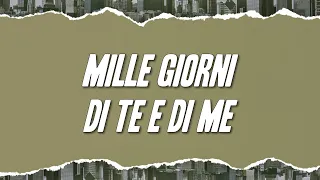 Claudio Baglioni - Mille giorni di te e di me (Testo)