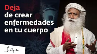 ¿Cómo creas enfermedades en tu cuerpo? | Sadhguru Español