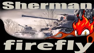 Обзор Sherman Firefly - последние бои. как досадно продавать !!!