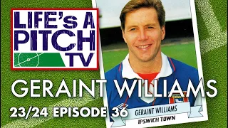 Life's A Pitch TV Episode 36 - Geraint Williams