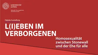 L(i)eben im Verborgenen – Homosexualität zwischen Stonewall und der Ehe für Alle