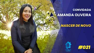 MAQUIR PODCAST - Nascer de novo |   Amanda Oliveira #021