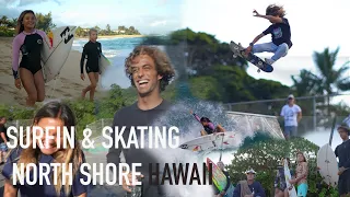 Surfing & Skating NORTH SHORE HAWAII / with NOAH & SHANE BESCHEN and ERIN BROOKS