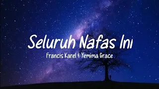 Seluruh Nafas Ini - Francis Karel & Yemima Grace