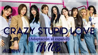 TWICE - Crazy Stupid Love (Adaptación/Cover en español)