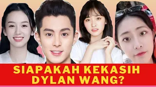 Siapakah Kekasih Dylan Wang | Who is Dylan Wang Girlfriend? Must Watch!