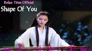 Shape of you #Beautiful Chinese Music - Bamboo Flute 2018