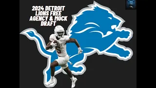 Detroit Lions 2024 NFL Free Agency Review and Mock Draft