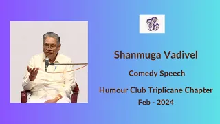 Shanmuga Vadivel  Comedy Speech l Humour Club Triplicane Chapter l MFA - 05022024