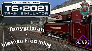 Train Simulator 2021 - Ffestiniog & Welsh Highland Railway | Tanygrisiau-Bleanau Ffestiniog