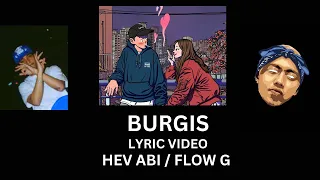 BURGIS - (Lyrics) Flow G x Hev Abi