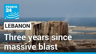 Lebanon marks three years since massive blast rocked Beirut • FRANCE 24 English