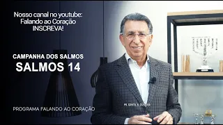 SALMOS 14 | Programa Falando ao Coração | Pr Gentil R.Oliveira.