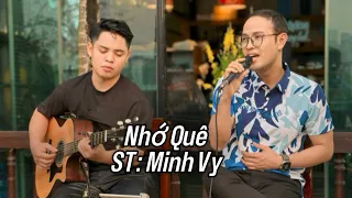 NHỚ QUÊ Live || COVER || DIỄN VIÊN NSUT THÁI SƠN, A KING LỨU