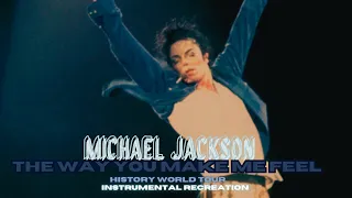 Michael Jackson - History Tour The Way You Make Me Feel Instrumental Recreation