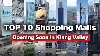 Top 10 Shopping Malls - Opening Soon in KL & Selangor!