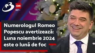 Numerologul Romeo Popescu avertizează: Luna noiembrie 2024 este o lună de foc