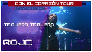 ROJO - Te Quiero Te Quiero (En Vivo 2008) | Con El Corazón Tour