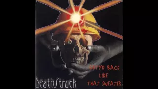 Deathstruck - Uh Oh!!