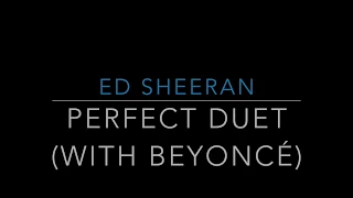 Ed Sheeran - Perfect Duet (with Beyoncé)(Lyrics/Tradução/Legendado)