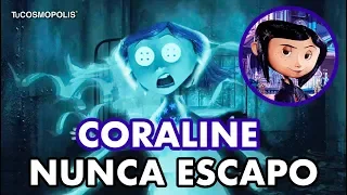 CORALINE NUNCA ESCAPÓ de LA BRÛJÂ