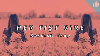 [ HER TIŞT VIRE ]  Kurdish Trap Remix - Mistefa Bazidi - Prod Sayit Official