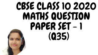 (Q35) CBSE CLASS 10 2020 MATHS QUESTION PAPER SET - 1 SOLUTIONS