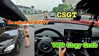 Vinfast VF9 Chạy Grab Gặp CSGT và pha xử lý ??? | Xế Tuyển