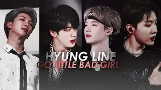 BTS ● HYUNG LINE ❝GO LITTLE BAD GIRL❞