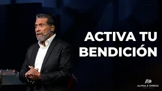 ACTIVA TU BENDICIÓN | PASTOR ALBERTO DELGADO