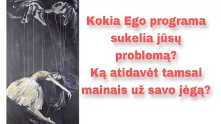 Kokia Ego programa sukelia jūsų problemą. Ką atidavėt tamsai mainais už savo jėgą