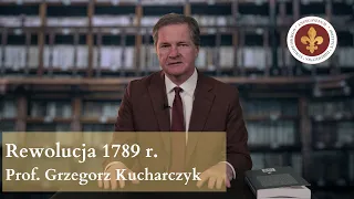 Antychrześcijańskie oblicze Rewolucji francuskiej | prof. Grzegorz Kucharczyk