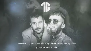 Halodayı (feat. Azer Bülbül) - Aman Güzel Yavaş Yürü  ( Tolga Gunes Remix ) #tiktok