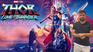 Thor: Love  and Thunder - Movie Review