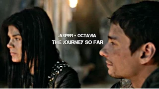 Jasper + Octavia | The Journey So Far [1x01 - 3x14]