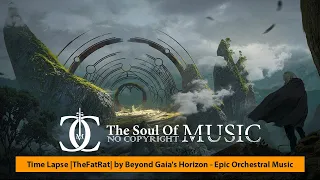 Time Lapse - TheFatRat by Beyond Gaia's Horizon   Epic Orchestral Music
