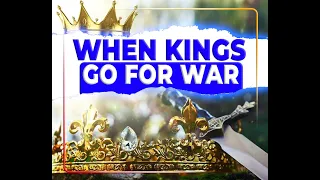 When Kings Go for War || Apostle John Kimani William