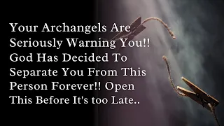 Your Archangels Are Seriously Warning You!! God Has Decided To.