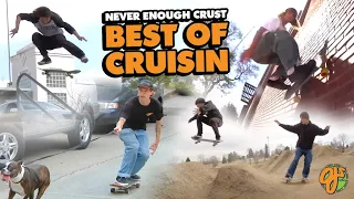 Never Enough CRUST | The Best of CRUISIN 2021 | OJ Wheels CRUISIN' Mixtape