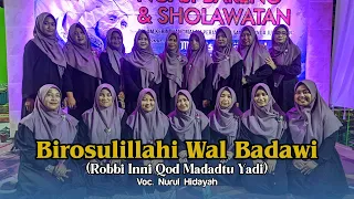 Birosulillahi Wal Badawi | Jam'iyyah Sholawat Al Ikhlas Jombang | Voc. Nurul Hidayah