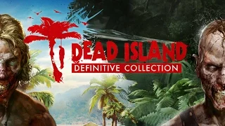 Dead Island Definitive Collection - Announcement Trailer [UK]