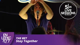 525 Live Sessions : The Bet - Stay Together | Εn Lefko 87.7