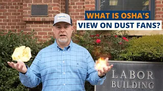 What is OSHA's View on Dust Fans?