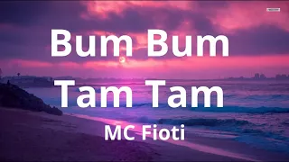 Bum Bum Tam Tam - MC Fioti