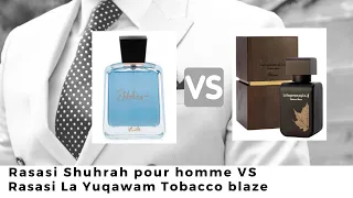 Rasasi Shuhrah pour homme VS Rasasi La Yuqawam Tobacco Blaze