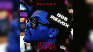 The Weeknd - Nothing Compares (80s Remix)