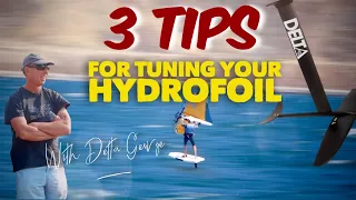 3 Tips For Tuning Your Hydrofoil For Performance (With Delta George)