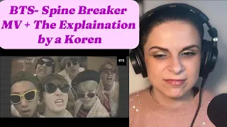 Reacting to BTS- Spine Breaker MV and Explanation by a Korean